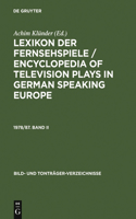 Lexikon Der Fernsehspiele / Encyclopedia of Television Plays in German Speaking Europe. 1978/87. Band II