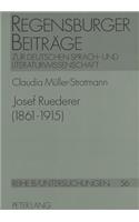 Josef Ruederer (1861 - 1915): Leben Und Werk Eines Muenchner Dichters Der Jahrhundertwende(56 Regensburger Beitraege Zur Deutschen Sprach- Und Literaturwi)