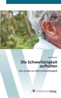 Die Schwerhörigkeit aufhalten
