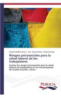 Riesgos psicosociales para la salud laboral de los trabajadores