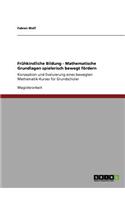 Frühkindliche Bildung - Mathematische Grundlagen spielerisch bewegt fördern