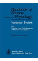 Vestibular System Part 2: Psychophysics, Applied Aspects and General Interpretations