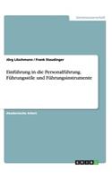 Einführung in die Personalführung. Führungsstile und Führungsinstrumente