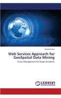 Web Services Approach for GeoSpatial Data Mining