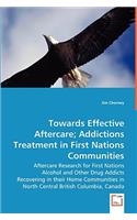 Towards Effective Aftercare; Addictions Treatment in First Nations Communities