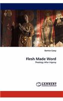 Flesh Made Word
