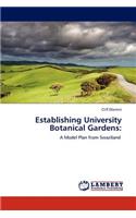 Establishing University Botanical Gardens