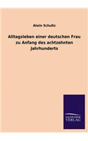 Alltagsleben Einer Deutschen Frau Zu Anfang Des Achtzehnten Jahrhunderts