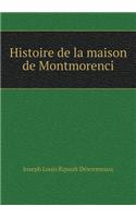 Histoire de la maison de Montmorenci