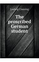 The Proscribed German Student