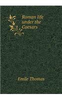 Roman life under the Caesars