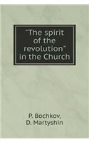 The spirit of the revolution in the Church