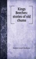 Kings Beeches: stories of old chums