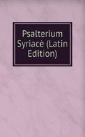 Psalterium Syriace (Latin Edition)