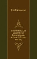 Beschreibung Der Bekanntesten Kupfermunzen, Volume 4 (German Edition)