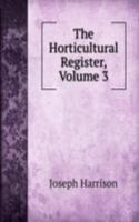 Horticultural Register, Volume 3