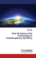 Role Of Science And Technology In Interdisciplinary Dentistry