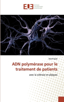 ADN polymérase pour le traitement de patients