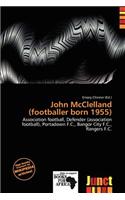 John McClelland (Footballer Born 1955)