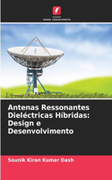 Antenas Ressonantes Dieléctricas Híbridas