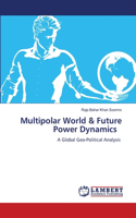 Multipolar World & Future Power Dynamics