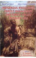 Indigenous Knowledge, Forest Management, and Forest Policy in South Asia