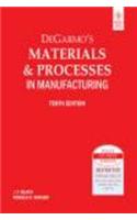 Degarmo'S Materials & Processes In Manufacturing, 10Th Ed: Industrial Engineering / Manufacturing