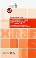 La ejecucion de la pena de trabajos en beneficio de la comunidad: El consentimiento como un elemento mas hacia la reeducacion y la reinsercion del penado