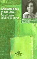 Microcreditos y probreza: de un sueno al Nobel de la Paz (Mirador) (Spanish Edition)