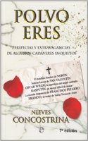 Polvo eres : peripecias y extravagancias de algunos cadaveres inquietos