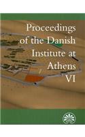 Proceedings of the Danish Institute at Athens VI