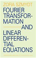 Fourier Transformation and Linear Differential Equations