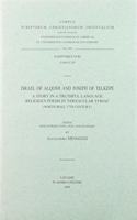 Israel of Alqosh and Joseph of Telkepe. A Story in a Truthful Language.  Religious Poems in Vernacular Syriac (North Iraq, 17th Century)