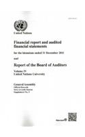 Financial report and audited financial statements for the biennium ended 31 December 2011 and report of the Board of Auditors: Vol. 4: United Nations University(Financial report and audited financial statements for the biennium ended 31 December 2011 and report of the Board of Auditors)