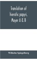 Translation of hieratic papyri, Mayer A & B