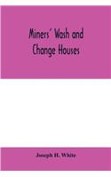Miners' wash and change houses