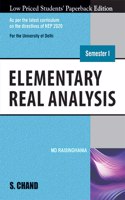 Elementary Real Analysis, Semester I: For the University of Delhi