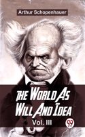The World as Will and Idea