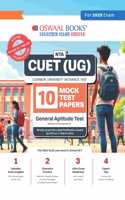 Oswaal NTA CUET (UG) 10 Mock Test Papers Papers | Section III (Compulsory) | General Aptitude Test (For 2025 Exam) | With New Syllabus & Pattern