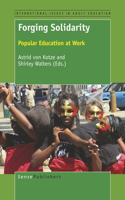 Forging Solidarity: Popular Education at Work: Popular Education at Work