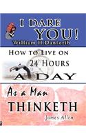 Wisdom of William H. Danforth, James Allen & Arnold Bennett- Including