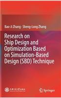 Research on Ship Design and Optimization Based on Simulation-Based Design (Sbd) Technique