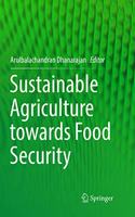 Sustainable Agriculture Towards Food Security