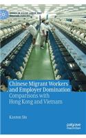 Chinese Migrant Workers and Employer Domination