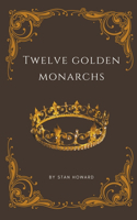 Twelve Golden Monarchs: (3 Water from a Rock)