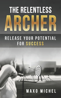 The Relentless Archer