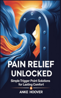 Pain Relief Unlocked