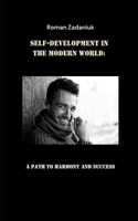 Self-Development in the Modern World: A Path to Harmony and Success