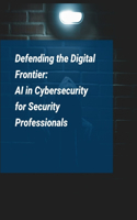 Artificial Intelligence for Cybersecurity