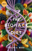 The Biohack Diet